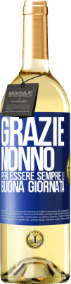 29,95 € Spedizione Gratuita | Vino bianco Edizione WHITE Grazie nonno, per essere sempre lì. Buona giornata Etichetta Blu. Etichetta personalizzabile Vino giovane Raccogliere 2023 Verdejo