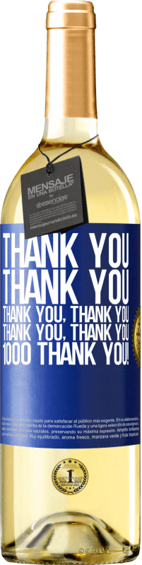 29,95 € Бесплатная доставка | Белое вино Издание WHITE Спасибо, Спасибо, Спасибо, Спасибо, Спасибо, Спасибо 1000 Спасибо! Синяя метка. Настраиваемая этикетка Молодое вино Урожай 2023 Verdejo