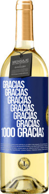 29,95 € Envío gratis | Vino Blanco Edición WHITE Gracias, Gracias, Gracias, Gracias, Gracias, Gracias 1000 Gracias! Etiqueta Azul. Etiqueta personalizable Vino joven Cosecha 2023 Verdejo