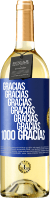 29,95 € Envío gratis | Vino Blanco Edición WHITE Gracias, Gracias, Gracias, Gracias, Gracias, Gracias 1000 Gracias! Etiqueta Azul. Etiqueta personalizable Vino joven Cosecha 2024 Verdejo