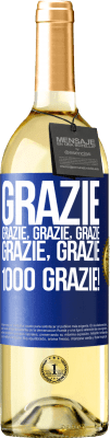 29,95 € Spedizione Gratuita | Vino bianco Edizione WHITE Grazie, grazie, grazie, grazie, grazie, grazie 1000 Grazie! Etichetta Blu. Etichetta personalizzabile Vino giovane Raccogliere 2024 Verdejo