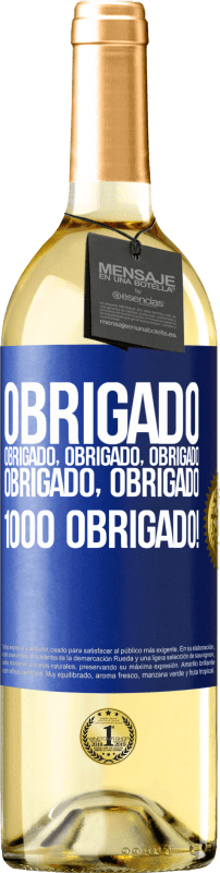 29,95 € Envio grátis | Vinho branco Edição WHITE Obrigado, obrigado, obrigado, obrigado, obrigado, obrigado 1000 obrigado! Etiqueta Azul. Etiqueta personalizável Vinho jovem Colheita 2024 Verdejo