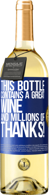 29,95 € Free Shipping | White Wine WHITE Edition This bottle contains a great wine and millions of THANKS! Blue Label. Customizable label Young wine Harvest 2024 Verdejo