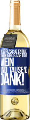 29,95 € Kostenloser Versand | Weißwein WHITE Ausgabe Diese Flasche enthält einen großartigen Wein und tausend DANK! Blaue Markierung. Anpassbares Etikett Junger Wein Ernte 2023 Verdejo