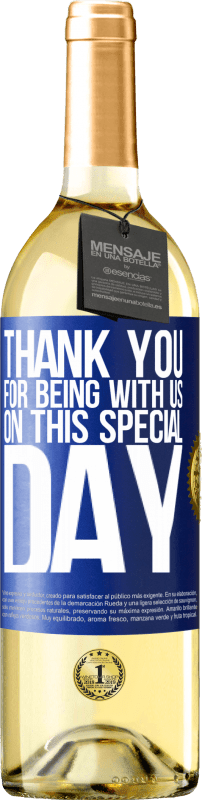 29,95 € Бесплатная доставка | Белое вино Издание WHITE Спасибо за то, что вы были с нами в этот особенный день Синяя метка. Настраиваемая этикетка Молодое вино Урожай 2023 Verdejo