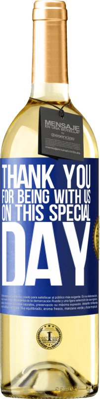 29,95 € Free Shipping | White Wine WHITE Edition Thank you for being with us on this special day Blue Label. Customizable label Young wine Harvest 2024 Verdejo