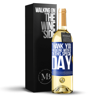 «Thank you for being with us on this special day» WHITE Edition