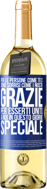 29,95 € Spedizione Gratuita | Vino bianco Edizione WHITE Per le persone come te ci sono sorrisi come i nostri. Grazie per esserti unito a noi in questo giorno speciale Etichetta Blu. Etichetta personalizzabile Vino giovane Raccogliere 2024 Verdejo