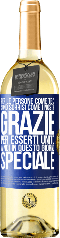29,95 € Spedizione Gratuita | Vino bianco Edizione WHITE Per le persone come te ci sono sorrisi come i nostri. Grazie per esserti unito a noi in questo giorno speciale Etichetta Blu. Etichetta personalizzabile Vino giovane Raccogliere 2025 Verdejo