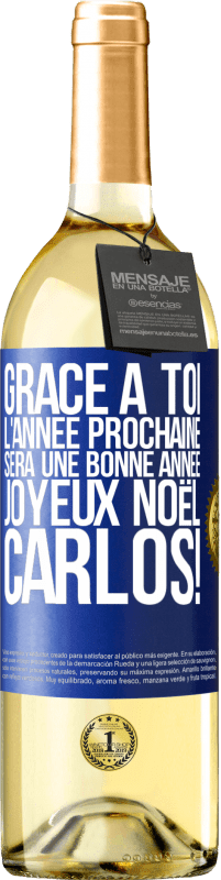 29,95 € Envoi gratuit | Vin blanc Édition WHITE Grâce à toi l'année prochaine sera une bonne année. Joyeux Noël, Carlos! Étiquette Bleue. Étiquette personnalisable Vin jeune Récolte 2024 Verdejo