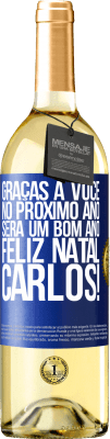 29,95 € Envio grátis | Vinho branco Edição WHITE Graças a você no próximo ano será um bom ano. Feliz Natal, Carlos! Etiqueta Azul. Etiqueta personalizável Vinho jovem Colheita 2024 Verdejo