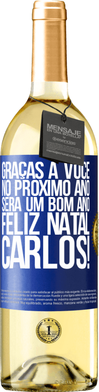 29,95 € Envio grátis | Vinho branco Edição WHITE Graças a você no próximo ano será um bom ano. Feliz Natal, Carlos! Etiqueta Azul. Etiqueta personalizável Vinho jovem Colheita 2024 Verdejo