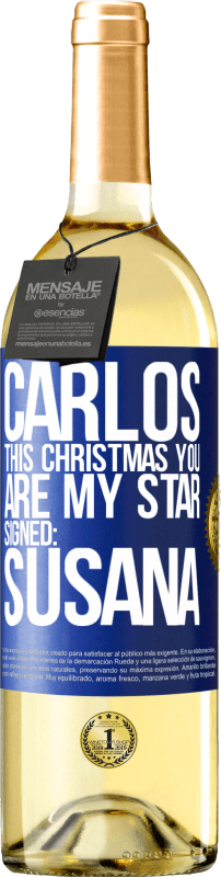 29,95 € Free Shipping | White Wine WHITE Edition Carlos, this Christmas you are my star. Signed: Susana Blue Label. Customizable label Young wine Harvest 2023 Verdejo