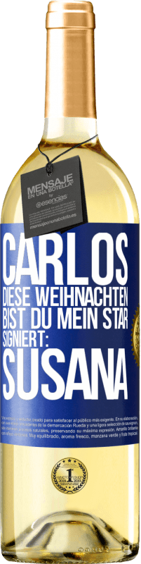 29,95 € Kostenloser Versand | Weißwein WHITE Ausgabe Carlos,diese Weihnachten bist du mein Star. Signiert:Susana Blaue Markierung. Anpassbares Etikett Junger Wein Ernte 2024 Verdejo