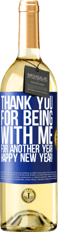 29,95 € Free Shipping | White Wine WHITE Edition Thank you for being with me for another year. Happy New Year! Blue Label. Customizable label Young wine Harvest 2023 Verdejo