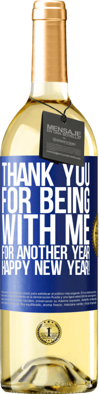 29,95 € Free Shipping | White Wine WHITE Edition Thank you for being with me for another year. Happy New Year! Blue Label. Customizable label Young wine Harvest 2025 Verdejo