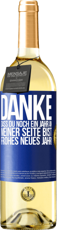 29,95 € Kostenloser Versand | Weißwein WHITE Ausgabe Danke, dass du noch ein Jahr an meiner Seite bist. Frohes neues Jahr! Blaue Markierung. Anpassbares Etikett Junger Wein Ernte 2024 Verdejo