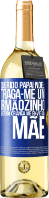 29,95 € Envio grátis | Vinho branco Edição WHITE Querido Papai Noel: Traga-me um irmãozinho. Querida criança, me envie sua mãe Etiqueta Azul. Etiqueta personalizável Vinho jovem Colheita 2024 Verdejo