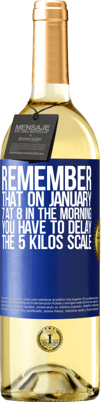 29,95 € Free Shipping | White Wine WHITE Edition Remember that on January 7 at 8 in the morning you have to delay the 5 Kilos scale Blue Label. Customizable label Young wine Harvest 2025 Verdejo