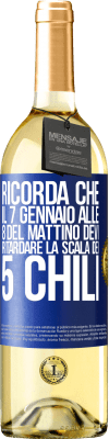 29,95 € Spedizione Gratuita | Vino bianco Edizione WHITE Ricorda che il 7 gennaio alle 8 del mattino devi ritardare la scala dei 5 chili Etichetta Blu. Etichetta personalizzabile Vino giovane Raccogliere 2024 Verdejo