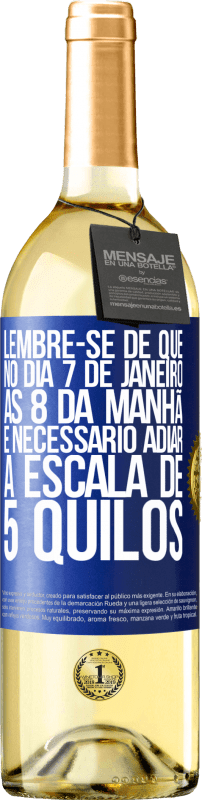 29,95 € Envio grátis | Vinho branco Edição WHITE Lembre-se de que, no dia 7 de janeiro, às 8 da manhã, é necessário adiar a escala de 5 quilos Etiqueta Azul. Etiqueta personalizável Vinho jovem Colheita 2024 Verdejo