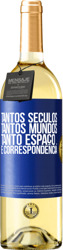 29,95 € Envio grátis | Vinho branco Edição WHITE Tantos séculos, tantos mundos, tanto espaço ... e correspondência Etiqueta Azul. Etiqueta personalizável Vinho jovem Colheita 2024 Verdejo