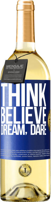 29,95 € Free Shipping | White Wine WHITE Edition Think believe dream dare Blue Label. Customizable label Young wine Harvest 2023 Verdejo