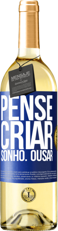 29,95 € Envio grátis | Vinho branco Edição WHITE Pense Criar Sonho. Ousar Etiqueta Azul. Etiqueta personalizável Vinho jovem Colheita 2024 Verdejo