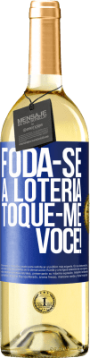 29,95 € Envio grátis | Vinho branco Edição WHITE Foda-se a loteria! Toque-me você! Etiqueta Azul. Etiqueta personalizável Vinho jovem Colheita 2023 Verdejo