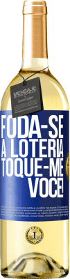 29,95 € Envio grátis | Vinho branco Edição WHITE Foda-se a loteria! Toque-me você! Etiqueta Azul. Etiqueta personalizável Vinho jovem Colheita 2025 Verdejo