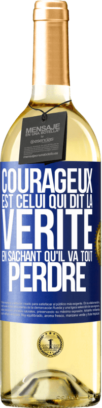 29,95 € Envoi gratuit | Vin blanc Édition WHITE Courageux est celui qui dit la vérité en sachant qu'il va tout perdre Étiquette Bleue. Étiquette personnalisable Vin jeune Récolte 2023 Verdejo
