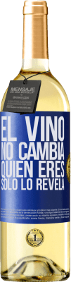 29,95 € Envío gratis | Vino Blanco Edición WHITE El Vino no cambia quien eres. Sólo lo revela Etiqueta Azul. Etiqueta personalizable Vino joven Cosecha 2024 Verdejo