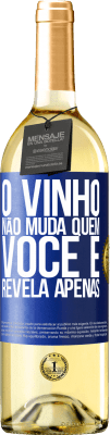 29,95 € Envio grátis | Vinho branco Edição WHITE O vinho não muda quem você é. Revela apenas Etiqueta Azul. Etiqueta personalizável Vinho jovem Colheita 2023 Verdejo