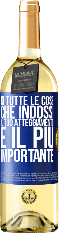 29,95 € Spedizione Gratuita | Vino bianco Edizione WHITE Di tutte le cose che indossi, il tuo atteggiamento è il più importante Etichetta Blu. Etichetta personalizzabile Vino giovane Raccogliere 2024 Verdejo