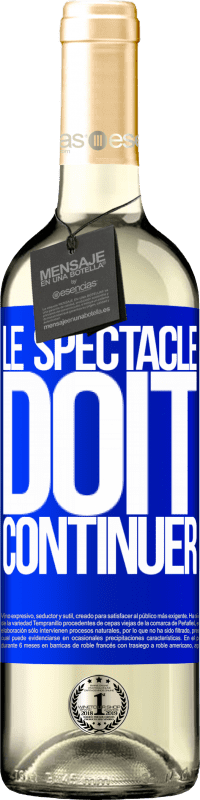 29,95 € Envoi gratuit | Vin blanc Édition WHITE Le spectacle doit continuer Étiquette Bleue. Étiquette personnalisable Vin jeune Récolte 2025 Verdejo