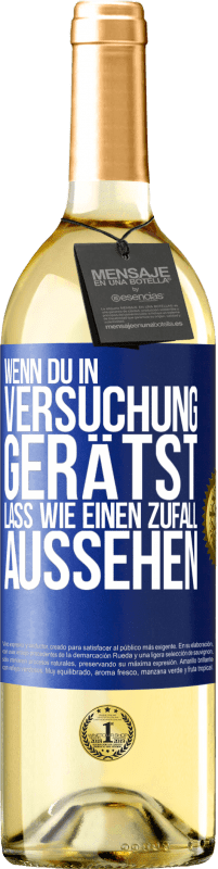 29,95 € Kostenloser Versand | Weißwein WHITE Ausgabe Wenn du in Versuchung gerätst, lass wie einen Zufall aussehen Blaue Markierung. Anpassbares Etikett Junger Wein Ernte 2024 Verdejo