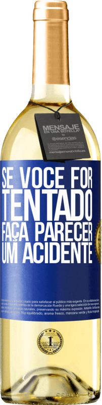 29,95 € Envio grátis | Vinho branco Edição WHITE Se você for tentado, faça parecer um acidente Etiqueta Azul. Etiqueta personalizável Vinho jovem Colheita 2024 Verdejo