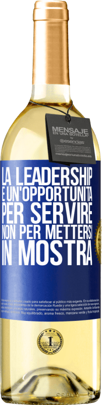 29,95 € Spedizione Gratuita | Vino bianco Edizione WHITE La leadership è un'opportunità per servire, non per mettersi in mostra Etichetta Blu. Etichetta personalizzabile Vino giovane Raccogliere 2024 Verdejo