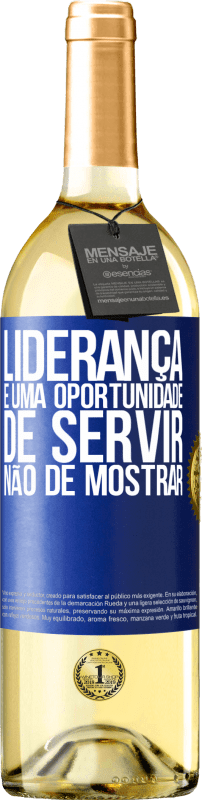 29,95 € Envio grátis | Vinho branco Edição WHITE Liderança é uma oportunidade de servir, não de mostrar Etiqueta Azul. Etiqueta personalizável Vinho jovem Colheita 2025 Verdejo