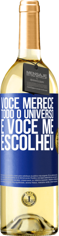 29,95 € Envio grátis | Vinho branco Edição WHITE Você merece todo o universo e você me escolheu Etiqueta Azul. Etiqueta personalizável Vinho jovem Colheita 2024 Verdejo