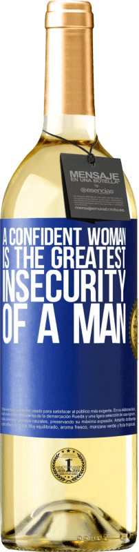29,95 € Free Shipping | White Wine WHITE Edition A confident woman is the greatest insecurity of a man Blue Label. Customizable label Young wine Harvest 2023 Verdejo