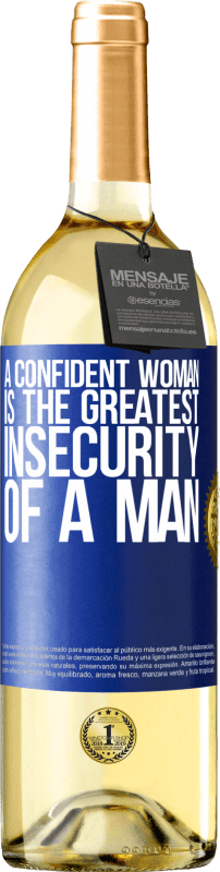 29,95 € Free Shipping | White Wine WHITE Edition A confident woman is the greatest insecurity of a man Blue Label. Customizable label Young wine Harvest 2024 Verdejo