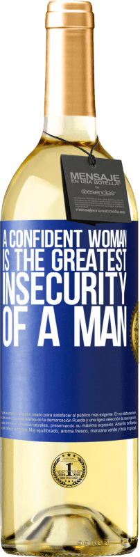 29,95 € Free Shipping | White Wine WHITE Edition A confident woman is the greatest insecurity of a man Blue Label. Customizable label Young wine Harvest 2025 Verdejo