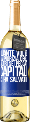 29,95 € Spedizione Gratuita | Vino bianco Edizione WHITE quante volte la pigrizia degli altri sei peccati capitali ci ha salvato! Etichetta Blu. Etichetta personalizzabile Vino giovane Raccogliere 2024 Verdejo