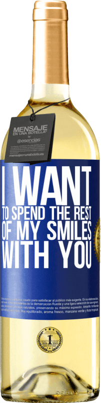 29,95 € Free Shipping | White Wine WHITE Edition I want to spend the rest of my smiles with you Blue Label. Customizable label Young wine Harvest 2024 Verdejo