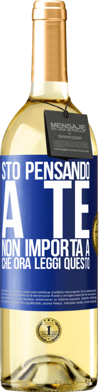 29,95 € Spedizione Gratuita | Vino bianco Edizione WHITE Sto pensando a te ... Non importa a che ora leggi questo Etichetta Blu. Etichetta personalizzabile Vino giovane Raccogliere 2024 Verdejo