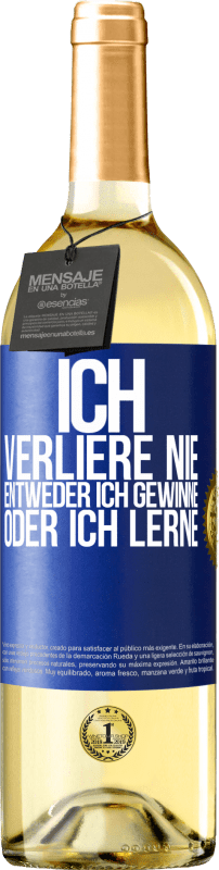 29,95 € Kostenloser Versand | Weißwein WHITE Ausgabe Ich verliere nie. Entweder ich gewinne oder ich lerne Blaue Markierung. Anpassbares Etikett Junger Wein Ernte 2025 Verdejo