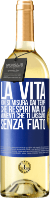 29,95 € Spedizione Gratuita | Vino bianco Edizione WHITE La vita non si misura dai tempi che respiri ma dai momenti che ti lasciano senza fiato Etichetta Blu. Etichetta personalizzabile Vino giovane Raccogliere 2023 Verdejo