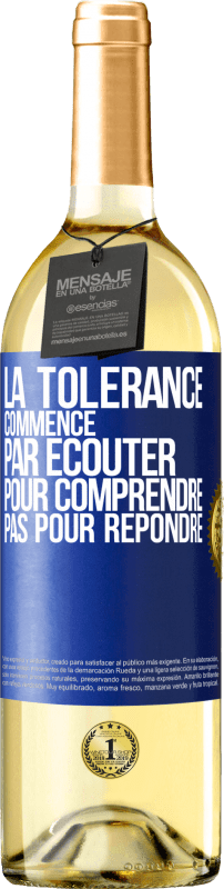 29,95 € Envoi gratuit | Vin blanc Édition WHITE La tolérance commence par écouter pour comprendre, pas pour répondre Étiquette Bleue. Étiquette personnalisable Vin jeune Récolte 2024 Verdejo