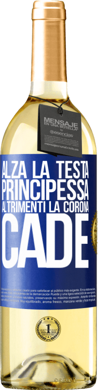 29,95 € Spedizione Gratuita | Vino bianco Edizione WHITE Alza la testa, principessa. Altrimenti la corona cade Etichetta Blu. Etichetta personalizzabile Vino giovane Raccogliere 2023 Verdejo